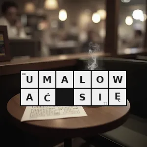 Hasło krzyżówkowe zostać umalowanym skorzystać z usługi makijażu - umalować się – rozwiązanie, synonimy, podpowiedzi i definicje krzyżówkowe